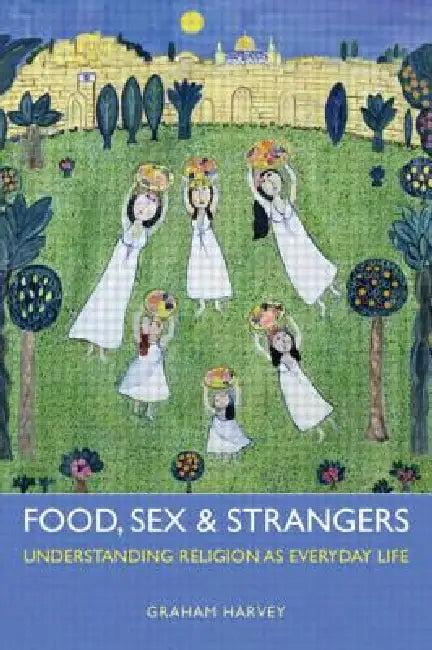 Food, Sex and Strangers (English, Graham Harvey)
