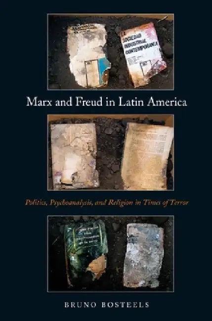 Marx and Freud in Latin America (English, Bruno Bosteels)