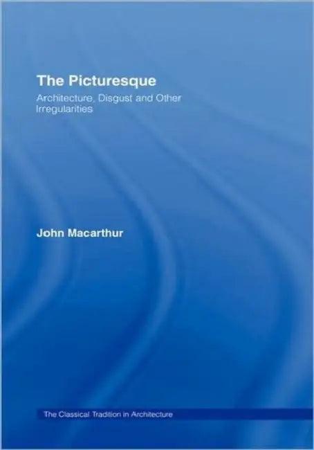 The Picturesque (English, John MacArthur)