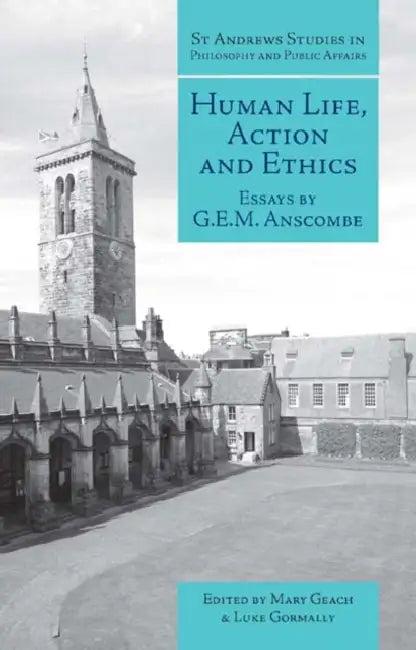 Human Life, Action and Ethics (English, Mary Geach | Luke Gormally | G. E. M. Anscombe)