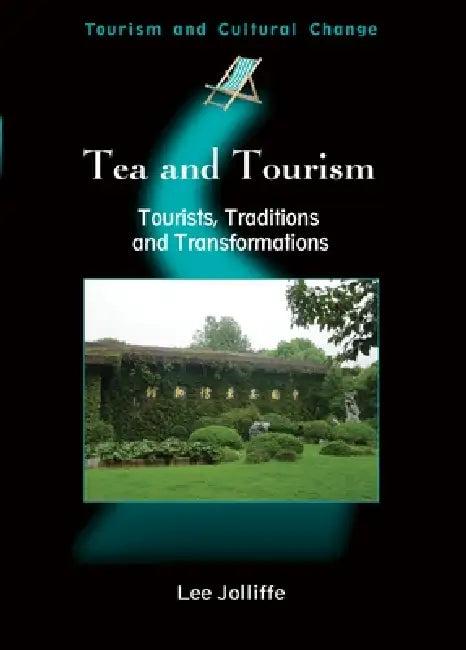 Tea and Tourism (English, Lee Jolliffe)