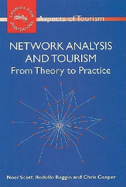 Network Analysis and Tourism PB (English, Noel Scott | Rodolfo Baggio | Chris Cooper)