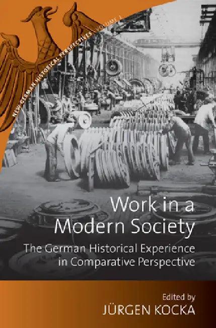 Work in a Modern Society (English, Jürgen Kocka)