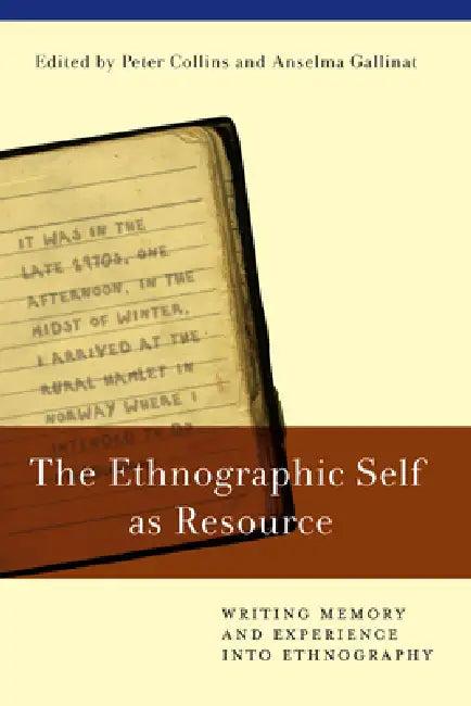 The Ethnographic Self as Resource (English, Peter Collins | Anselma Gallinat)