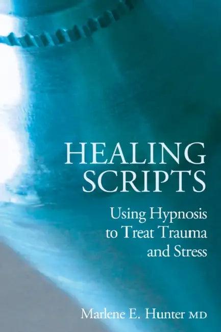Healing Scripts (English, Marlene E. Hunter)