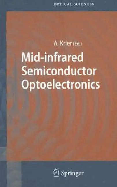 Mid-Infrared Semiconductor Optoelectronics (English, Anthony Krier)