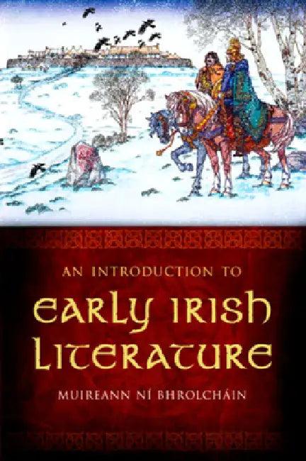 Introduction to Early Irish Literature (English, Muireann Ni Bhrolchain)