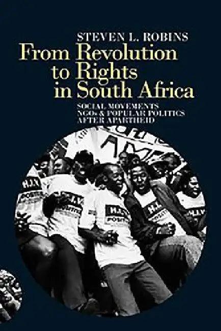 From Revolution to Rights in South Africa (English, Steven L. Robins)