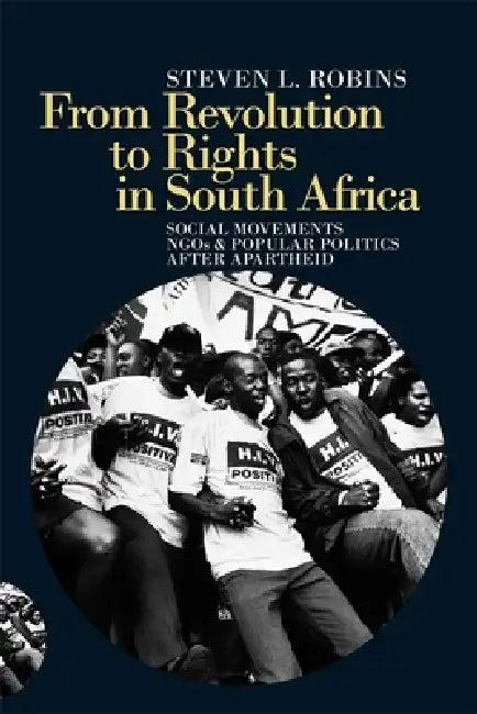 From Revolution to Rights in South Africa (English, Steven L. Robins)
