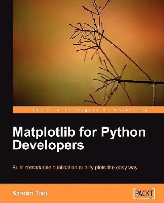 Matplotlib for Python Developers (English, Sandro Tosi)