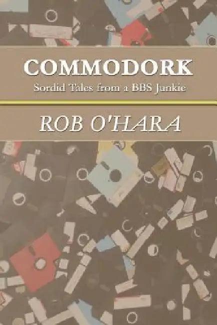 Commodork (English, Rob O'Hara)
