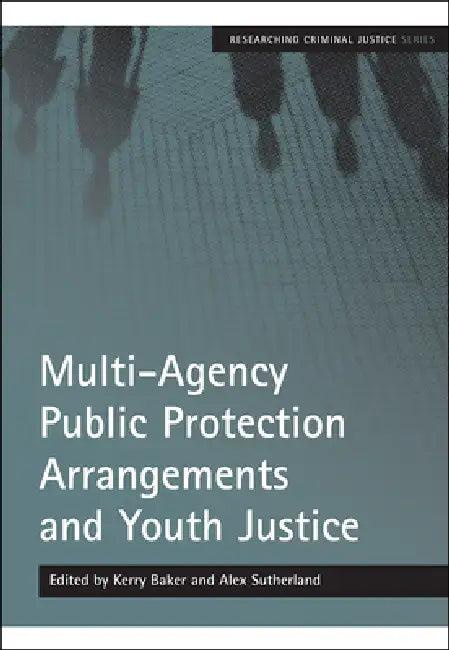 Multi-Agency Public Protection Arrangements and Youth Justice (English, Kerry Baker | Alex Sutherland)
