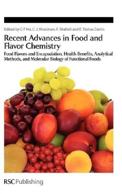 Recent Advances in Food and Flavor Chemistry (English, Chi-Tang Ho | Cynthia Mussinan | Fereidoon Shahidi)