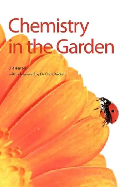 Chemistry in the Garden (English, James R. Hanson | Chris Brickell)
