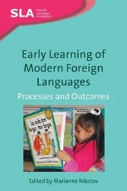 Early Learning of Modern Foreign Languages (English, Marianne Nikolov)