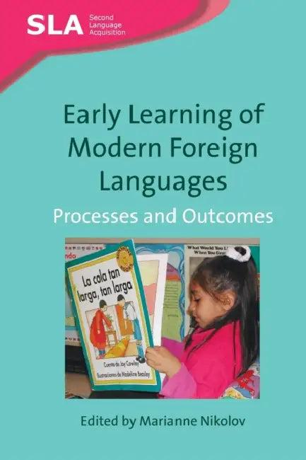 Early Learning of Modern Foreign Languages (English, Marianne Nikolov)