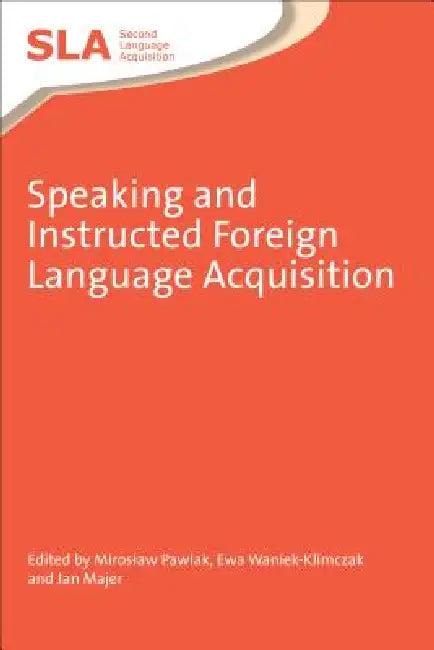 Speaking Instructed Foreign Language Ahb (English, Miroslaw Pawlak | Ewa Waniek-Klimczak | Jan Majer)