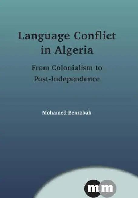 Language Conflict in Algeria Hb (English, Mohamed Benrabah)