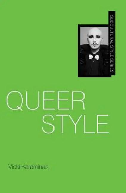 Queer Style (English, Adam Geczy | Steve Redhead | Vicki Karaminas)