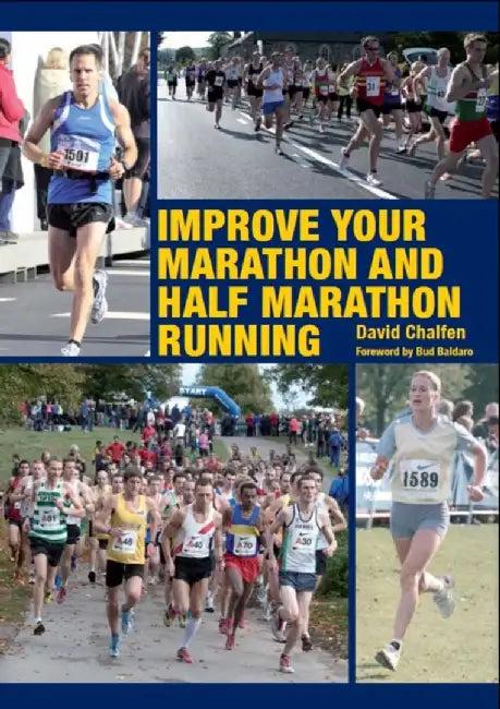 Improve Your Marathon and Half Marathon Running (English, David Chalfen)