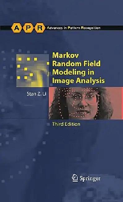 Markov Random Field Modeling in Image Analysis (English, Stan Z. Li)