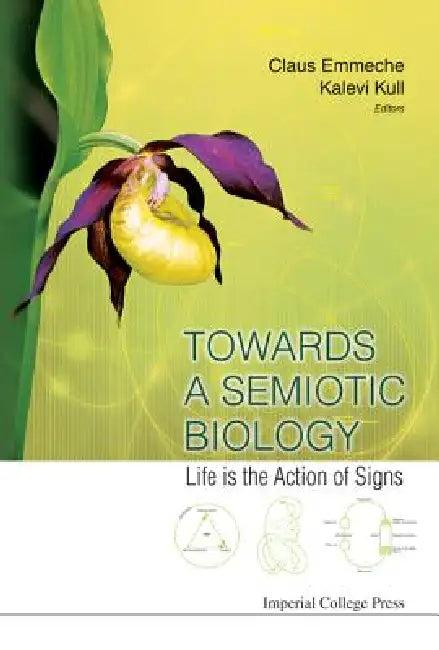 Towards a Semiotic Biology (English, Emmeche Claus)