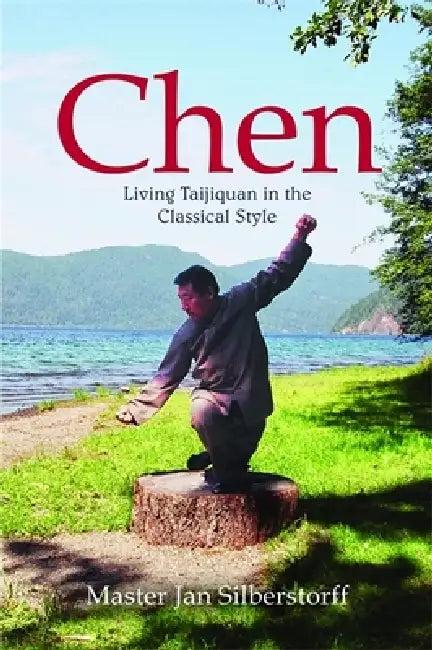 Chen: Living Taijiquan in the Classical Style (English, Jan Silberstorff)