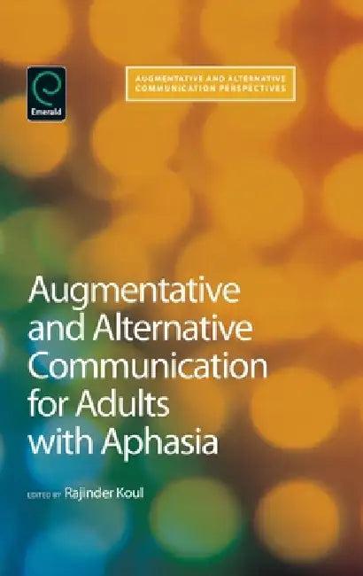 Augmentative and Alternative Communication for Adults with Aphasia (English, Rajinder Koul)