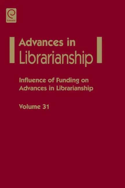 Influence of Funding on Advances in Librarianship (English, Danuta A. Nitecki | Eileen G. Abels)