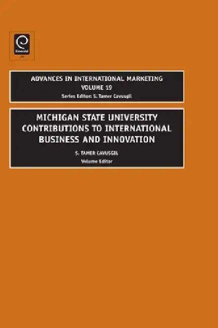 Msu Contributions to International Business and Innovation (English, Tamer Cavusgil)
