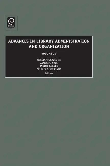 Advances in Library Administration and Organization (English, Janine Golden | William Graves | James M. Nyce)