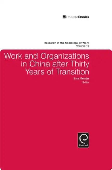 Work and Organizations in China After Thirty Years of Transition (English, Lisa Keister)