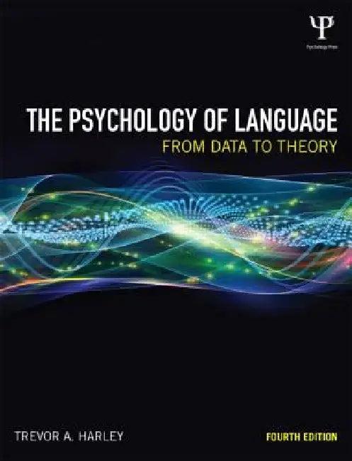 The Psychology of Language (English, Trevor A. Harley)