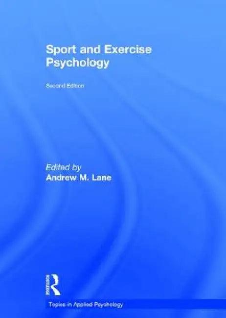 Sport and Exercise Psychology (English, Andrew M. Lane)