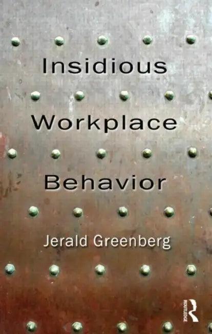 Insidious Workplace Behavior (English, Jerald Greenberg)