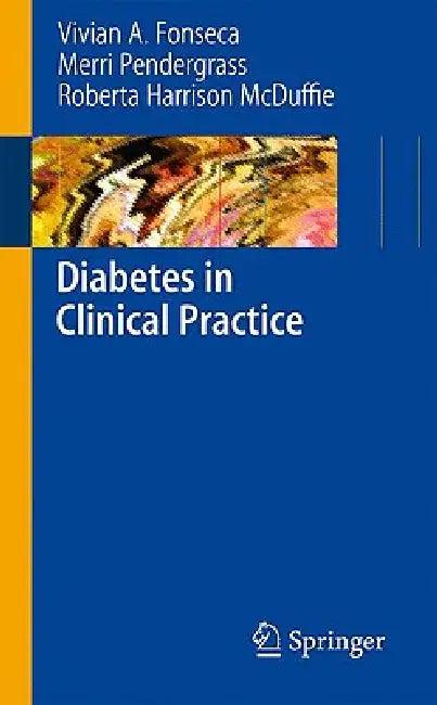 Diabetes in Clinical Practice (English, Vivian Fonseca | Merri Pendergrass | Roberta Harrison McDuffie)
