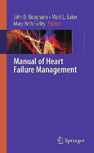 Manual of Heart Failure Management (English, John D. Bisognano | Marc L. Baker | Mary Beth Earley)