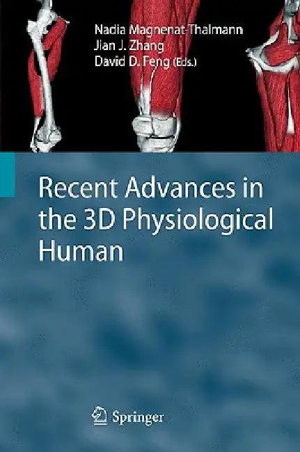 Recent Advances in the 3D Physiological Human (English, Nadia Magnenat-Thalmann | Jian J. Zhang | David Dagan Feng)