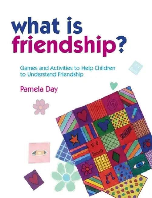 What Is Friendship? (English, Pamela Day)