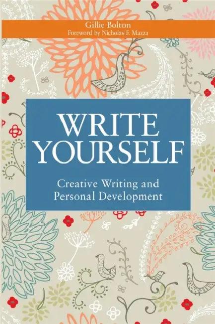 Write Yourself (English, Gillie Bolton | Nicholas F. Mazza)