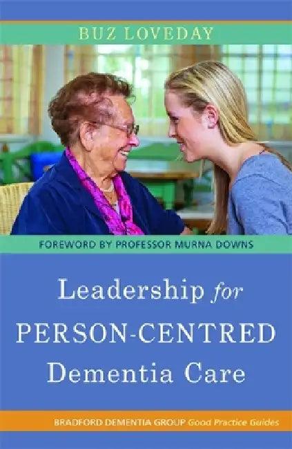 Leadership for Person-Centred Dementia Care (English, Buz Loveday)