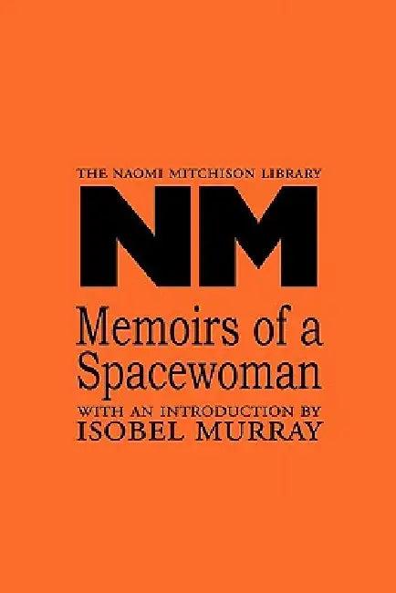 Memoirs of a Spacewoman (English, Naomi Mitchison | Isobel Murray)