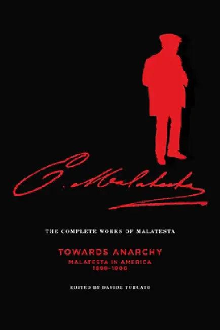 The Complete Works of Malatesta Vol. IV (English, Errico Malatesta | Nunzio Pernicone | Davide Turcato)