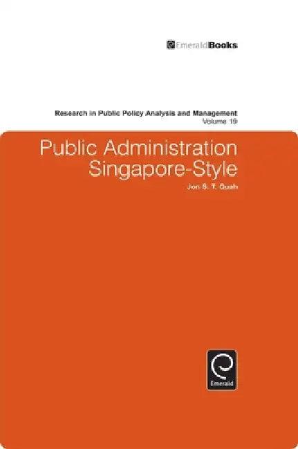 Public Administration Singapore-Style (English, Jon S. T. Quah)