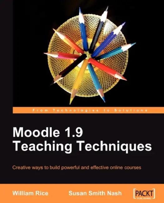 Moodle 1.9 Teaching Techniques (English, Susan Smith Nash)
