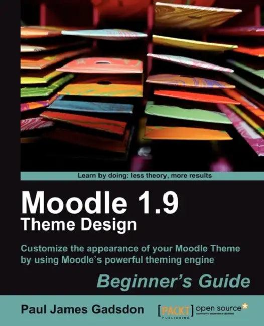 Moodle 1.9 Theme Design (English, Paul James Gadsdon)