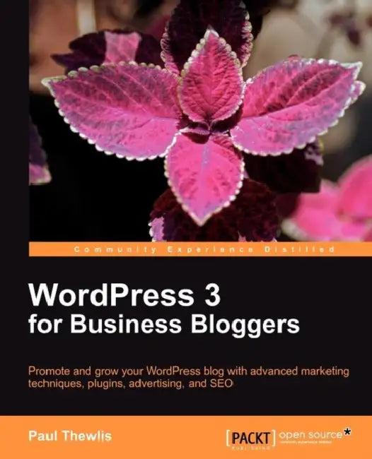 Wordpress 3 for Business Bloggers (English, Paul Thewlis)