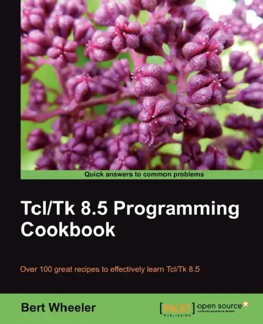 TCL/TK 8.5 Programming Cookbook (English, Bert Wheeler)