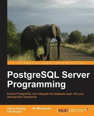 PostgreSQL Server Programming (English, H. Krosing | Hannu Krosing | Kirk Roybal)