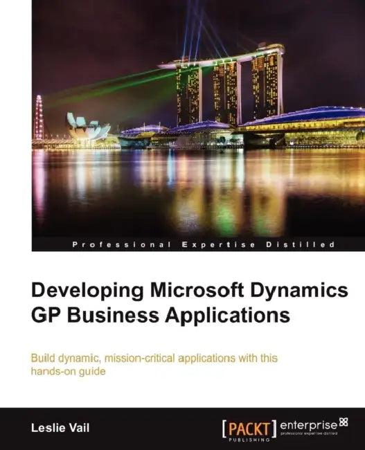 Developing Microsoft Dynamics GP Business Applications (English, Leslie Vail)